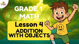 Addition With Objects | Grade 1 Math Lesson 4 | Addition for Kids