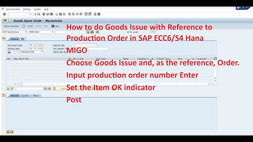 How to do Goods Issue with Reference to Production Order in SAP ECC6/S4 Hana