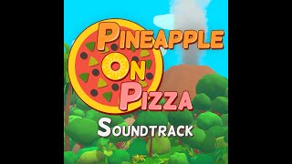 Pineapple on pizza OST - The floor is lava with extra flavor