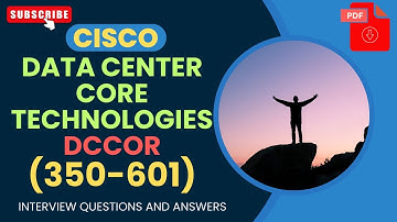 CISCO DCCOR (350-601) Interview Questions :Cisco Data Center Core Technologies :Interview Q&A-Part#4