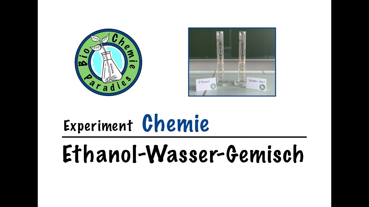 Ethanol Löslichkeit In Wasser Experiment Chemie - Ethanol-Wasser-Gemisch - YouTube