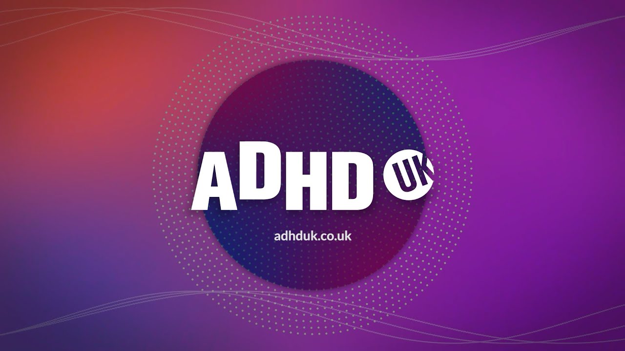 ADHD UK. Looking after yourself.
