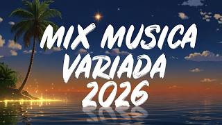 Mix Variado 2026 🎶 Musica Variada De Todo Un Poco 2026 Abril 💃⛽ Mix Exitos Variados 2026#dj