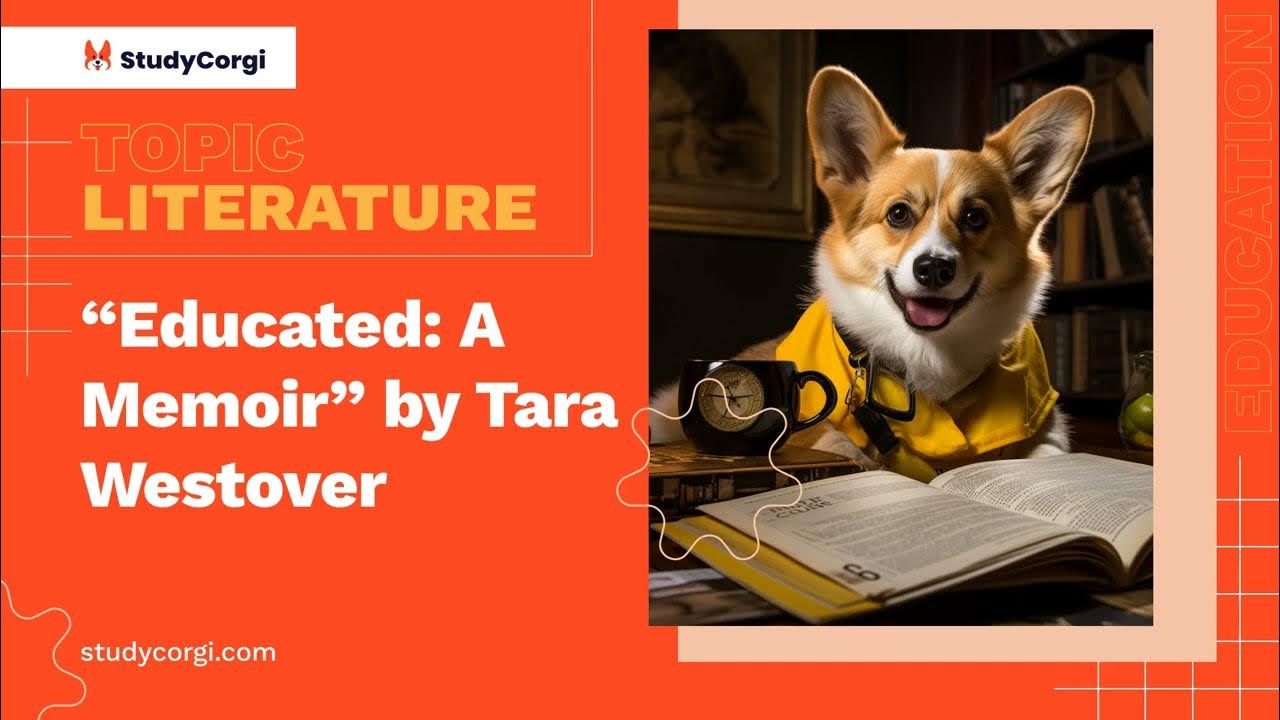 "Educated A Memoir" by Tara Westover Essay Example YouTube