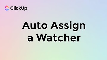 Auto Assign a Watcher in Clickup | Clickup automation tutorial | Simple Clickup Tutorials