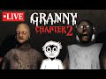 Granny Chapter 2 gaming LIVE