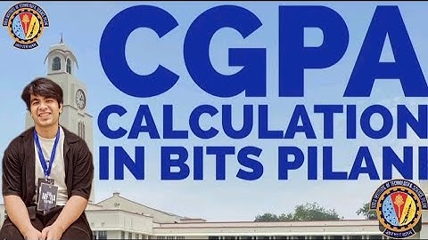 How CGPA is calculated in BITS Pilani?| BITS Pilani | BITS Goa | BITS Hyderabad | BITSAT 2024