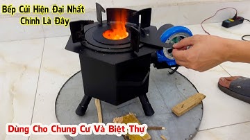 Loại Bếp Củi Lục Giác Đặc Biệt Này Có Thể Dùng Được Ở Chung Cư Và Biệt Thự