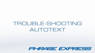 Autotext Troubleshooting