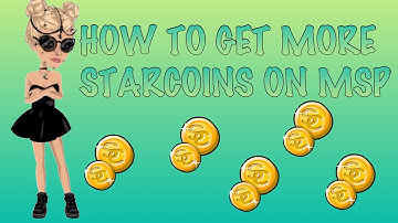 How To Get More Starcoins | MSP LETS PLAY EP1