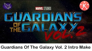 Guardians Of The Galaxy Vol 2 Intro Make In Kinemaster Tutorial 2019 By Dark Eagle Editz