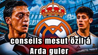 Real Madrid : les conseils de Mesut Özil à Arda Güler