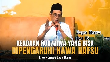 Live Ponpes Jaya Baru (Keadaan Ruh/Jiwa Yang Bisa Dipengaruhi Hawa Nafsu)