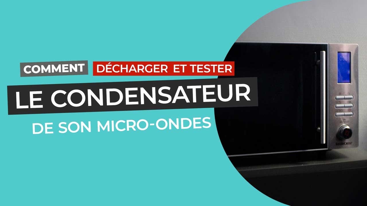 Comment décharger et tester le condensateur de son microondes ? YouTube — free download