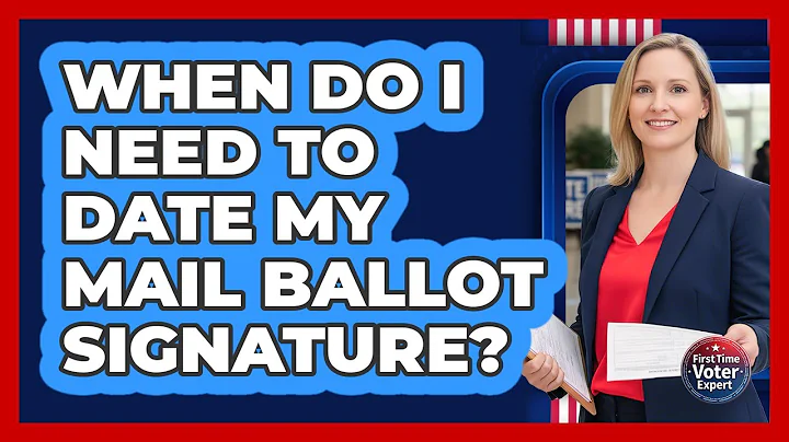 When Do I Need To Date My Mail Ballot Signature?