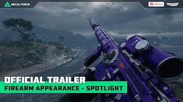 Official Trailer Firearm Appearance - Spotlight | Garena Delta Force