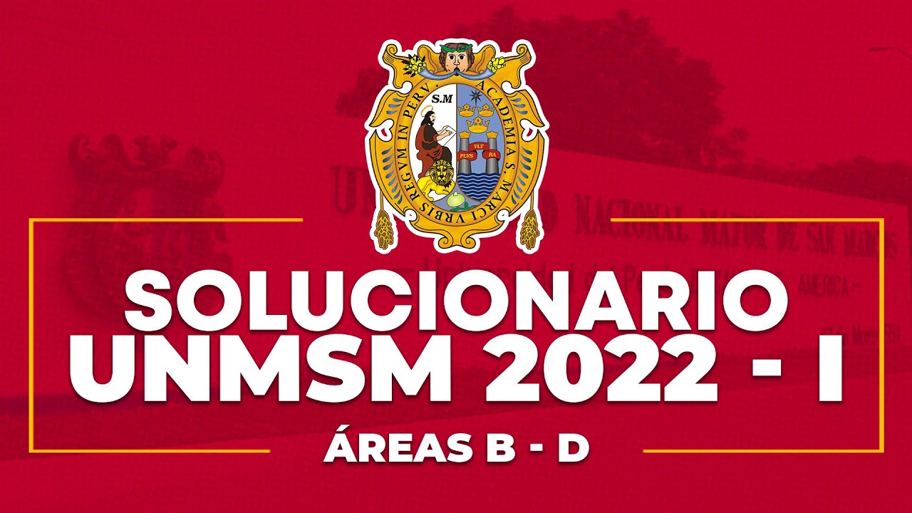 Solucionario Admisión UNMSM 2022 - I