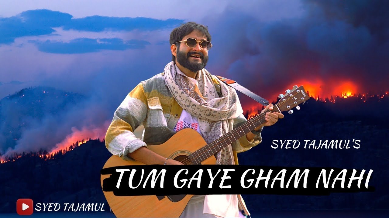 Tum Gaye Gum Nahi By Syed Tajamul  Original By Manpreet Akhter  Kash Prince  RJ Mursal 