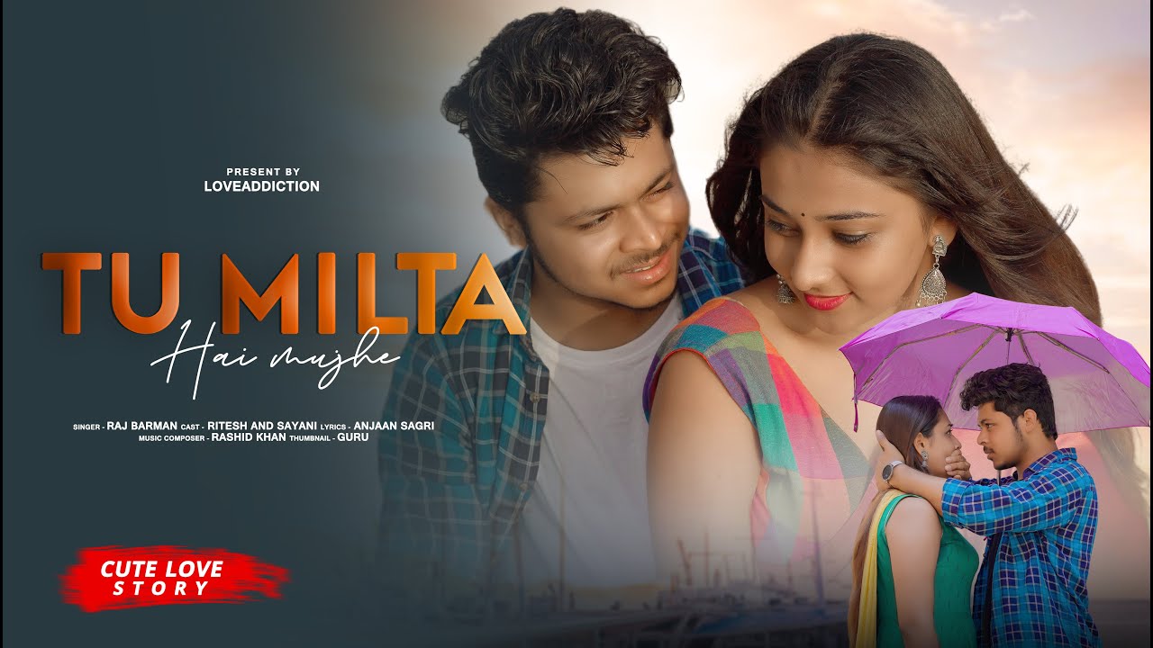 Tu Milta Hai Mujhe | तू मिलता है मुझे | Raj Barman | Cute Romantic Love Story | New Hindi Song