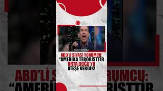 Abdli̇ Si̇yasi̇ Yorumcu Ameri̇ka Teröri̇stti̇r, Ortadoğuyu Bi̇z Ateşe Verdi̇k
