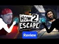 How 2 escape review