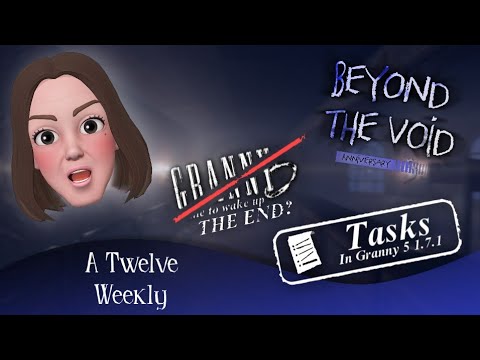 UPCOMING UPDATE 1.7.1 FOR GRANNY 5 AND BEYOND THE VOID PROJECT
