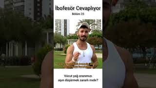 Yağ Oranımızı Çok Düşürmek Zararlı Mıdır?