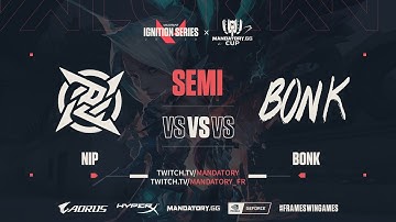 NiP vs Bonk Game 3 - IGNITION SERIES x MANDATORY GG CUP   Semi Finals