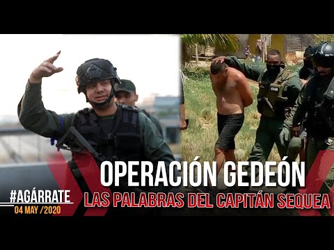 HABLA Capitán SEQUEA | JEFE de la operación GEDEON | Agárrate ...