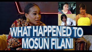 WHY I TOOK A BREAK FROM THE INDUSTRY... ACTRESS MOSUN FILANI