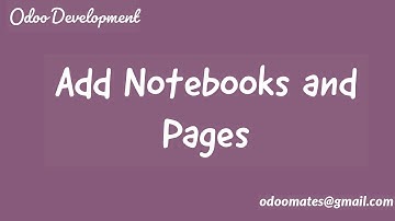How To Add Notebooks And Pages in Odoo Form View