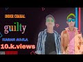 New Punjabi Songs 2020-21|Guilty Official Video| Inder Chahal Karan Aujla Shraddha Arya|Coin Digital