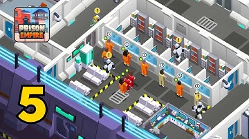 Prison Empire Tycoon - Gameplay Walkthrough Part 5 (Android,IOS)