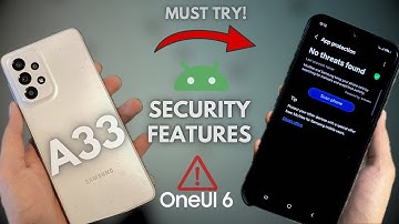 Samsung Galaxy A33 - One Ui 6 New (Security Features) Must Try!