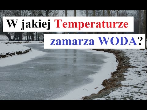 Wideo: Temperatura zamarzania wody - ???