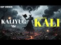 KALIYUG ME KALI Kaliyug Rap Song HareParmatmane KALIYUG ME KALI Kaliyug Rap Song HareParmatmane