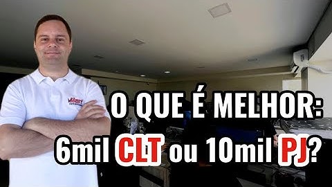 O QUE É MELHOR: 6mil CLT ou 10mil PJ?