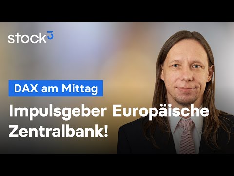 Impulsgeber EZB-Zinsentscheidung! DAX-Analyse