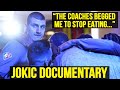 &quot;The Coaches Begged Me To STOP EATING&quot; - Nikola Jokic Documentary