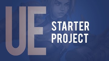 UE4 - Starter Project