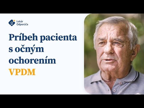 Príbeh pacienta s očným ochorením VPDM (vekom podmienená degenerácia makuly)