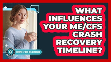 What Influences Your ME/CFS Crash Recovery Timeline?
