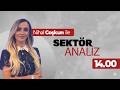 Nihal Coşkun ile Sektör Analiz