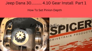 Dana 30 Front Axle 4.10 Gear Setup.... Setting Pinion Depth