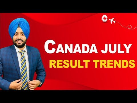 CANADA JULY RESULT TRENDS | STUDY VISA UPDATES 2022 |  USA CANADA UK