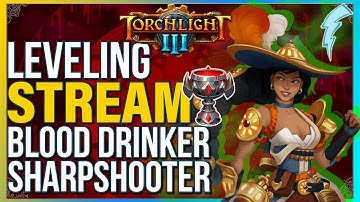 Streaming Torchlight 3 - Post-Story leveling that Sharpshooter + Blood Drinker hero !builds !discord