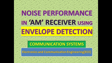 Noise performance in AM receiver using Envelope detection