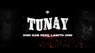 Don Gab - TUNAY feat. Lasito Uno (Official Lyric Video)