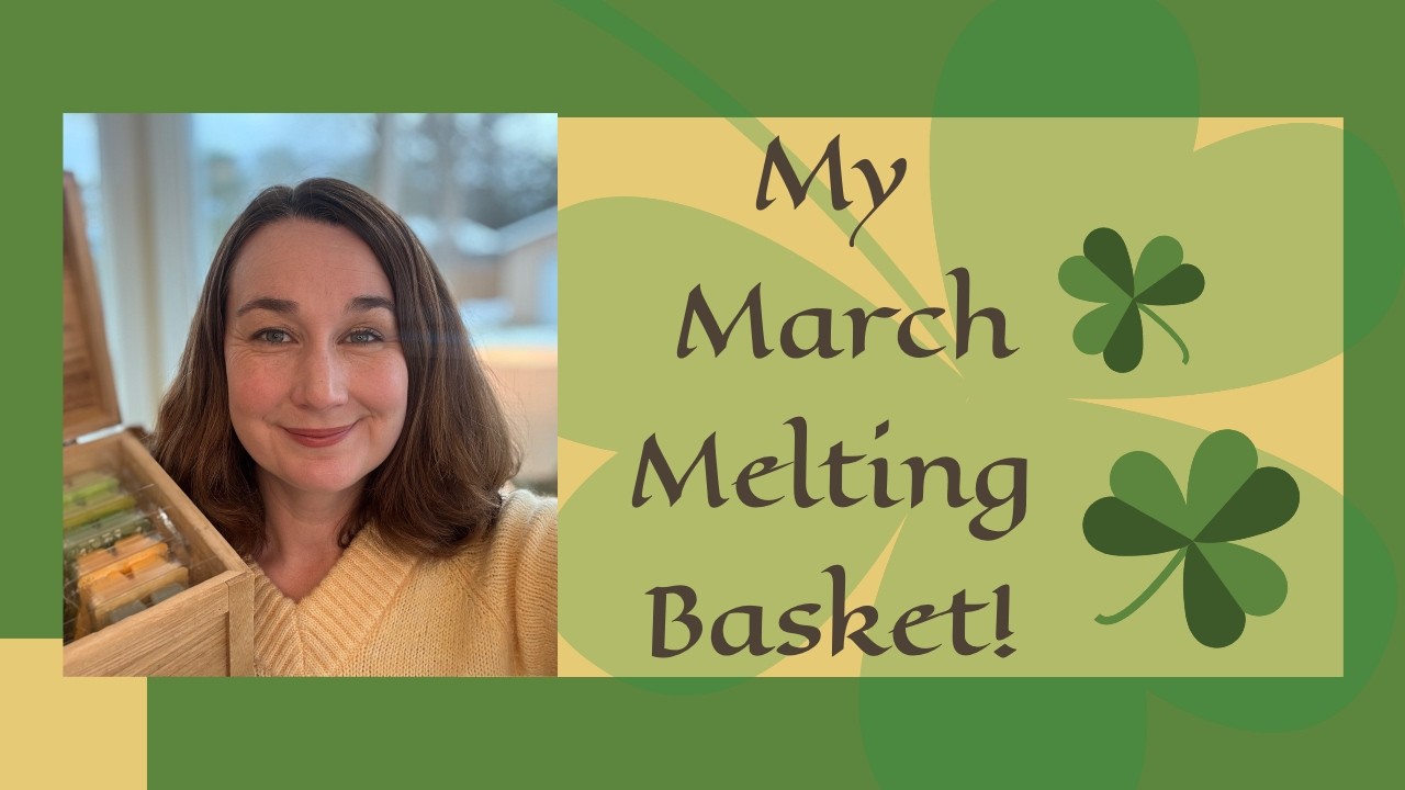 My March Melting Basket! ☘️