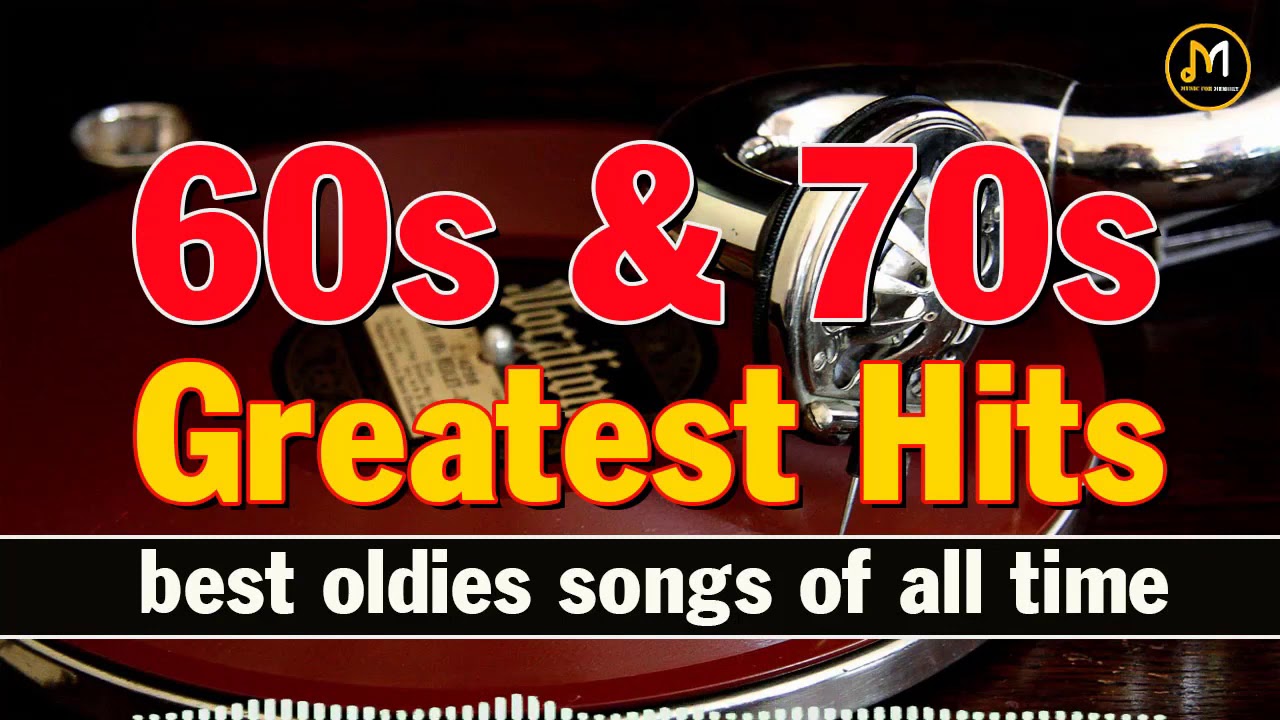 60s And 70s Greatest Hits Best Oldies Songs Of 1960s And 1970s Oldies